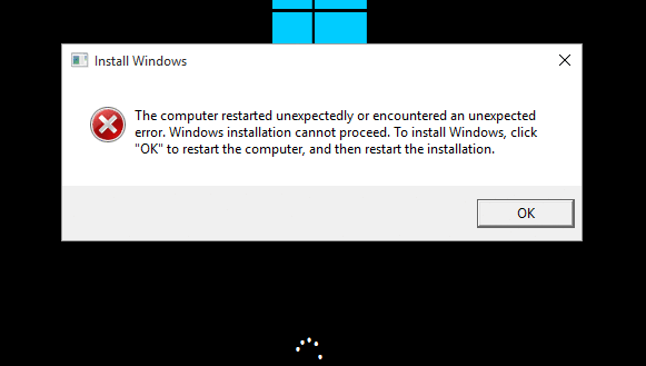 error loop: The computer restarted unexpectedly or encountered an unexpected error. Windows installation cannot proceed
