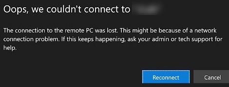The connection to the remote PC was lost. This might be because of a network connection problem