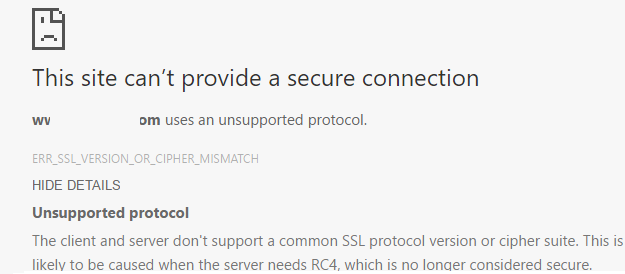 chrome error: This site can’t provide a secure connection. sitename.com uses an unsupported protocol. ERR_SSL_VERSION_OR_CIPHER_MISMATCH. 