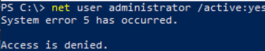 net user administrator /active:yes ACCESS IS DENIED
