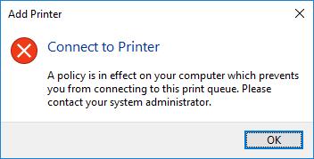 A policy is in effect on your computer which prevents you from connecting to this print queue. 