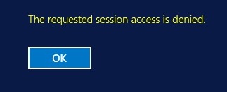 the requested rdp session access is denied