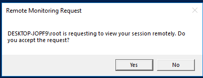 PC\admin is requesting to view your session remotely. Do you accept the request?