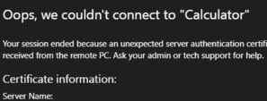 rd web client Your session ended because an unexpected server authentication certificate was received from the remote PC