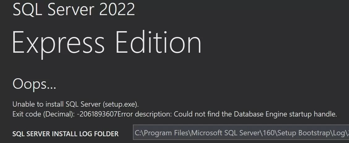 sql server express: Unable to install SQL Server Could not find the Database Engine Startup handle