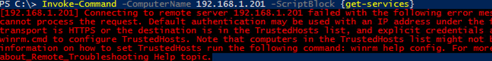 Invoke-Command error: The WinRM client cannot process the request. Default authentication may be used with an IP address under the following conditions: thetransport is HTTPS or the destination is in the TrustedHosts list