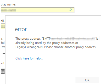 The proxy address SMTP is already being used by the proxy address or LegacyExchnageDN