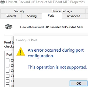 An error occurred during printert port configuration. This operation is not supported 