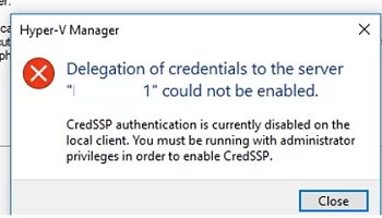 Hyper-V: CredSSP authentication is currently disabled on the local client