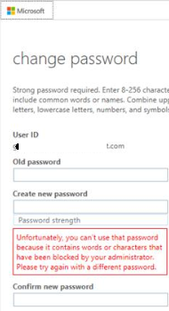 Unfortunately, you can’t use that password because it contains words or characters that have been blocked by your administrator