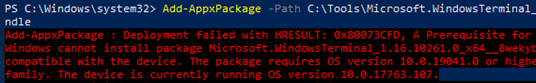 0x80073CFD: Prerequisite for an install could not be satisfied - Microsoft.WindowsTerminal install error 