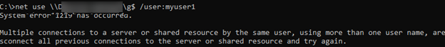 Multiple connections to a server or shared resource by the same user, using more than one user name, are not allowed