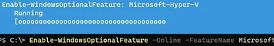 PowerShell: Enable-WindowsOptionalFeature Microsoft-Hyper-V 