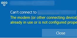 can't connect VPN: The modem (or other connecting device) is already in use or not properly configured