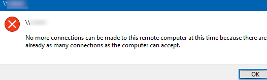 Windows error: No more connections can be made to this remote computer at this time 