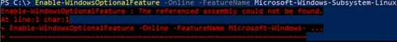 Enable-WindowsOptionalFeature : The referenced assembly could not be found.