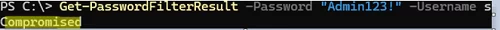 Get-PasswordFilterResult Compromised