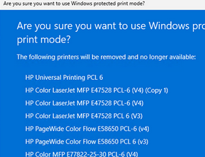 The following printers will be removed and no longer available after enabling Windows Protected Print Mode