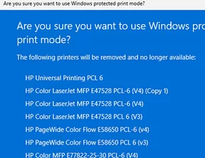 The following printers will be removed and no longer available after enabling Windows Protected Print Mode