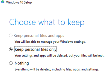  'Keep Personal Files and Apps' option greyed out