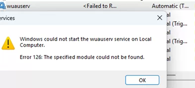 Windows could not start the wuauserv service on Local Computer. Error 126: The specified module could not be found