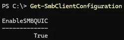 Get-SmbClientConfiguration check for EnableSMBQUIC