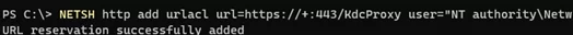 NETSH http add urlacl url=443/KdcProxy