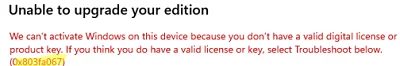0x803fa067 - We can’t activate Windows on this device because you don’t have a valid license or product key