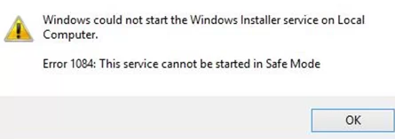 Error 1084: Windows could not start the Windows Installer service in Safe Mode